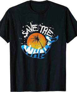 Save The Whales Orca And Killer Whale T-Shirt