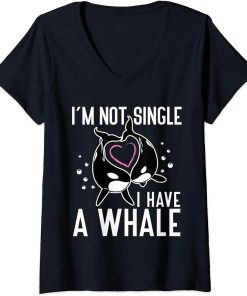 Womens I"m not Single I have a Whale Funny Orcas V-Neck T-Shirt