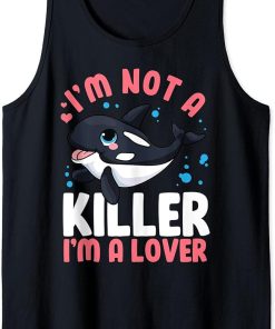 I´m Not A Killer I´m Lover Funny Orca Blowhole Killer Whale Tank Top